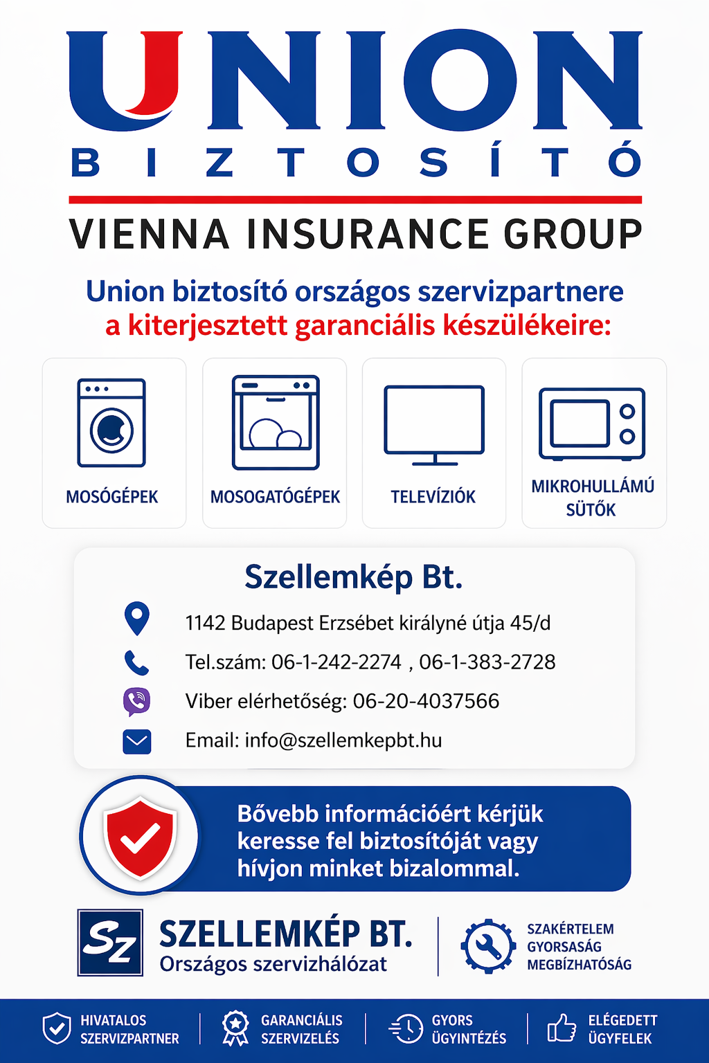 A Szellemkép Bt azUnion biztosító országos szervizpartnere a kiterjesztett garanciális készülékekre.